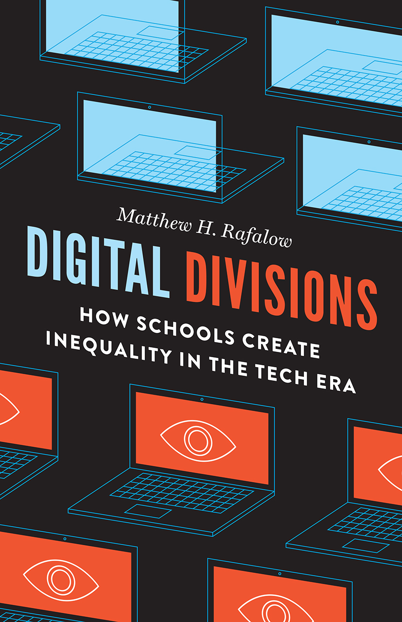 5 Questions with Matthew H. Rafalow, author of “Digital Divisions”