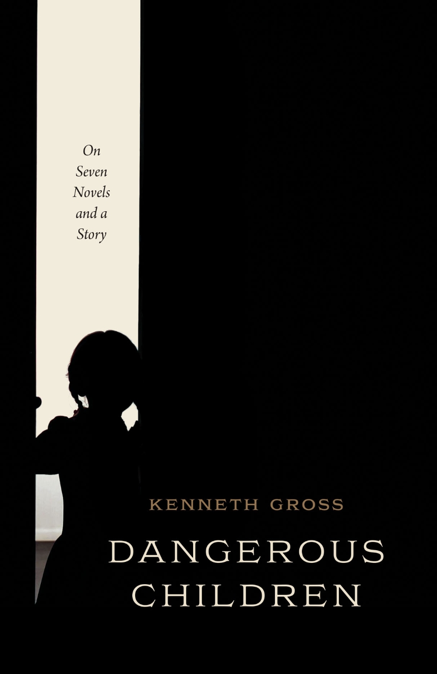 On Dangerous Children, a Guest Post from Kenneth Gross