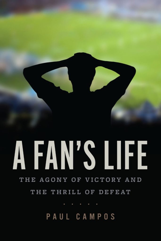 read-an-excerpt-from-a-fan-s-life-the-agony-of-victory-and-the-thrill-of-defeat-by-university