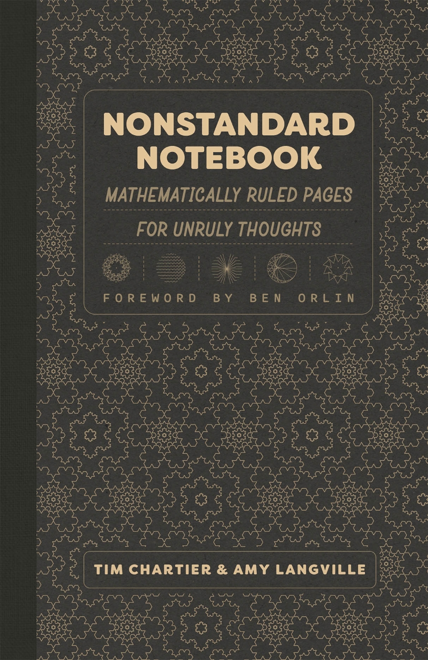 Six Questions with Tim Chartier and Amy Langville, coauthors of “Nonstandard Notebook: Mathematically Ruled Pages for Unruly Thoughts”