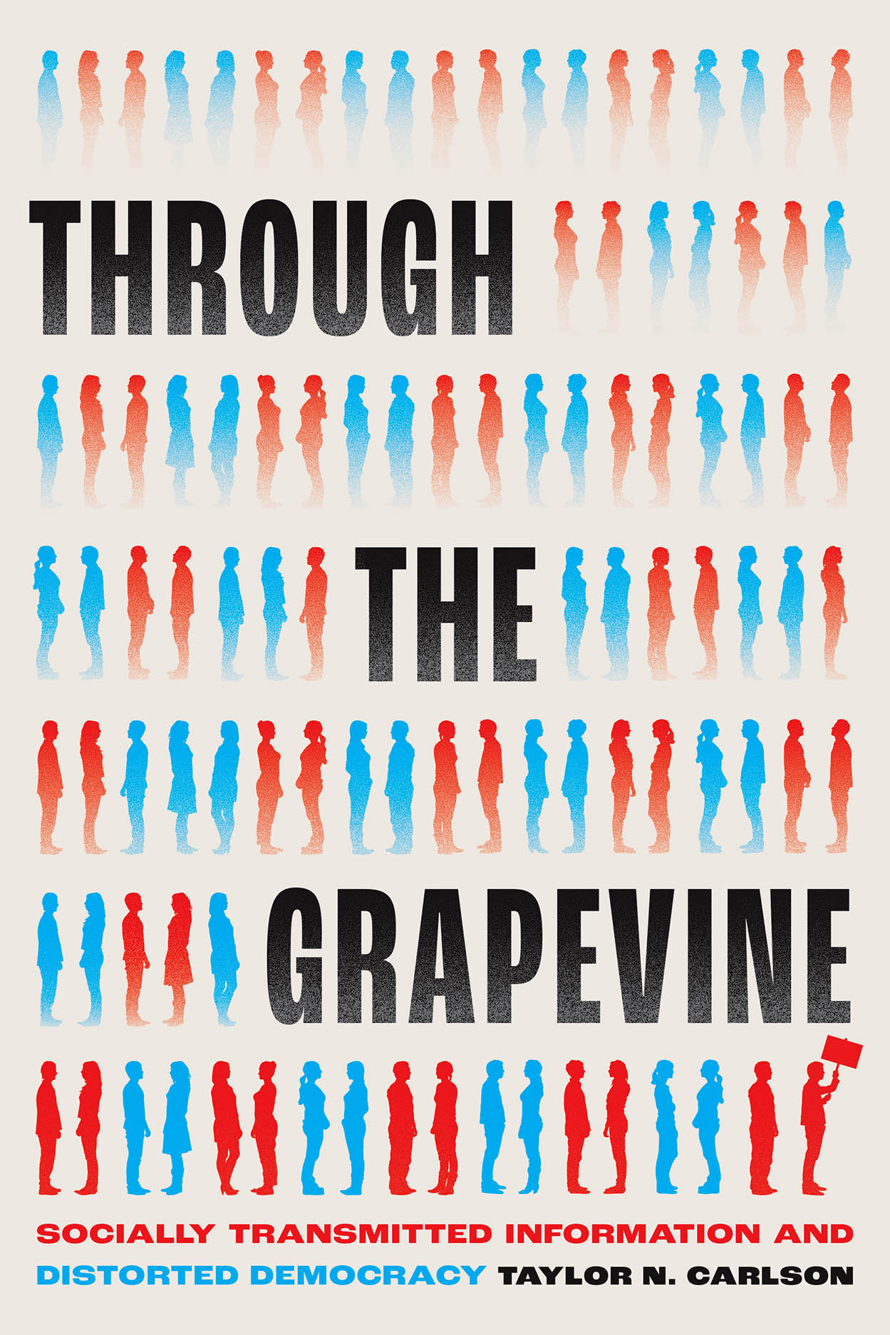 Five Questions with Taylor N. Carlson author of “Through the Grapevine: Socially Transmitted Information and Distorted Democracy”