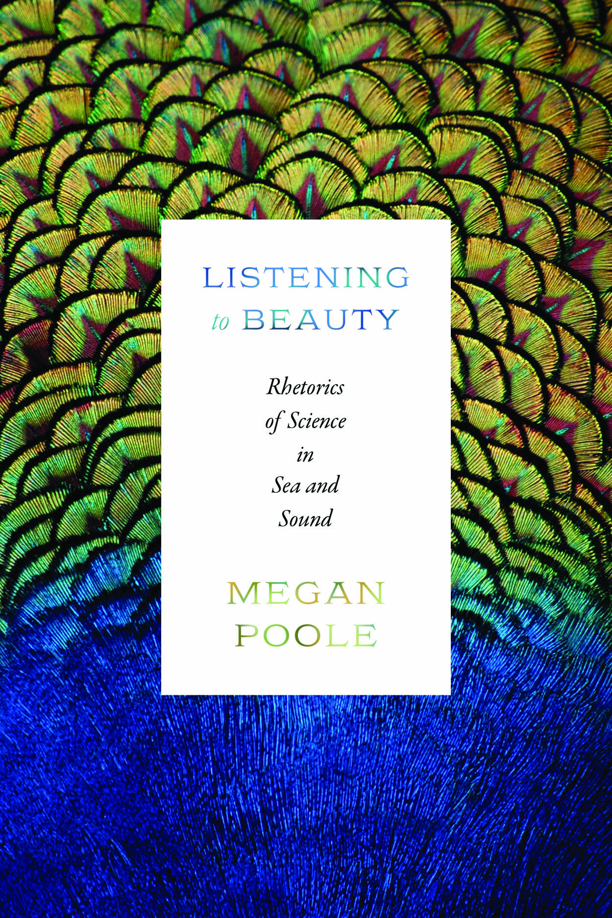 Hearing Leviathan Sing, an Excerpt from “Listening to Beauty” by Megan Poole