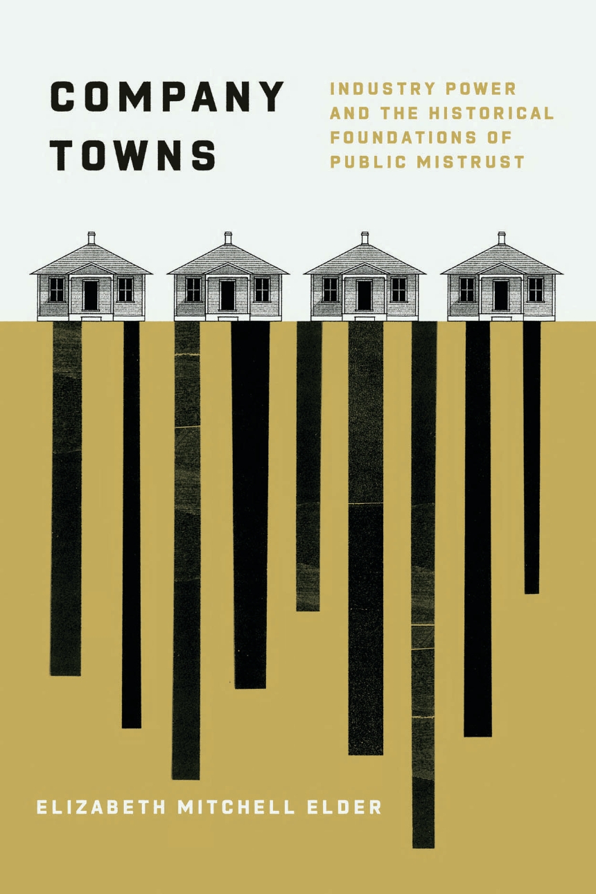 Five Questions with Elizabeth Mitchell Elder, author of “Company Towns”