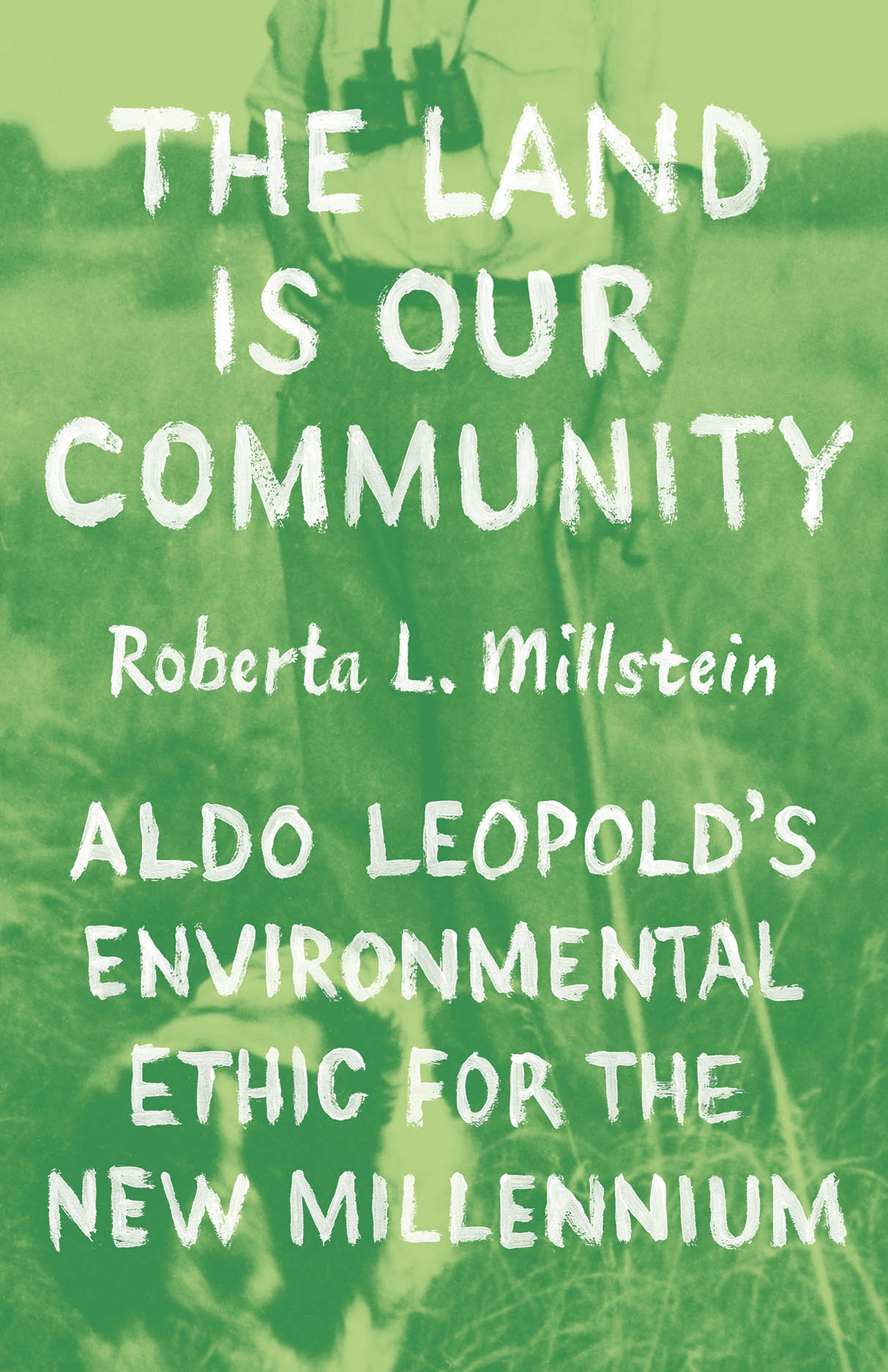 5 Questions with Roberta L. Millstein, author of “The Land Is Our Community”